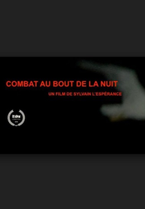 Fighting Through the Night (Combat au bout de la nuit)