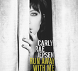 Carly Rae Jepsen: Run Away With Me