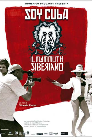 Soy Cuba - O Mamute Siberiano - 2005 | Filmow