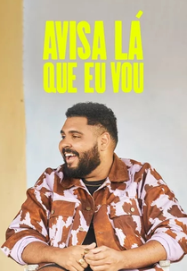 Avisa Lá Que Eu Vou (1ª Temporada) (Avisa Lá Que Eu Vou (1ª Temporada))
