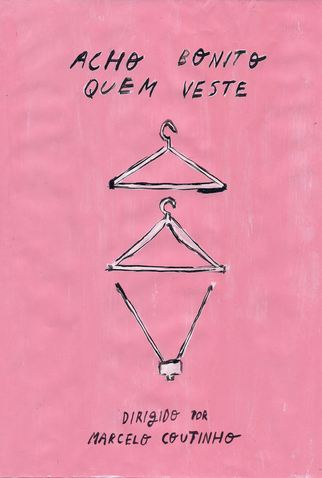 Poster 1 de Filme Acho bonito quem veste (2016)