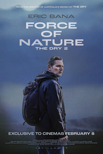 Force of Nature: The Dry 2 - Poster / Capa / Cartaz - Oficial 1