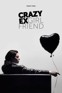 Crazy Ex-Girlfriend (1ª Temporada) - Poster / Capa / Cartaz - Oficial 2