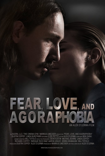 Fear, Love, and Agoraphobia - Poster / Capa / Cartaz - Oficial 1
