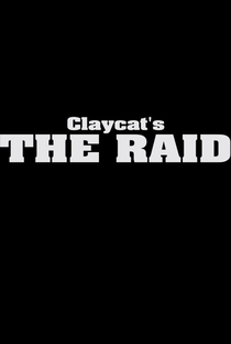 Claycat’s The Raid - Poster / Capa / Cartaz - Oficial 1