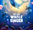 The Last Whale Singer