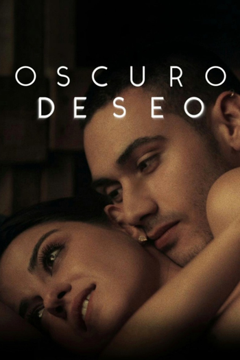 Poster de Franquia Oscuro Deseo (2020)