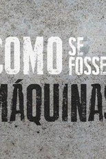 Como Se Fossem Máquinas (Como Se Fossem Máquinas)