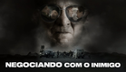 Negociando com o Inimigo | Trailer Dublado