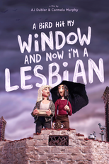 A Bird Hit My Window and Now I'm a Lesbian (A Bird Hit My Window and Now I'm a Lesbian)