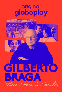 Gilberto Braga: Meu Nome é Novela - Poster / Capa / Cartaz - Oficial 1
