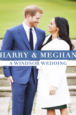 Harry e Meghan: Os Bastidores do Casamento Real (Harry and Meghan: A Windsor Wedding)