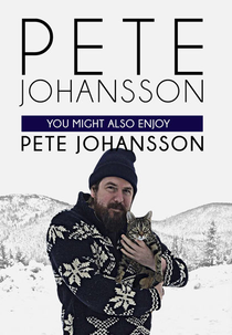 Pete Johansson: You Might Also Enjoy Pete Johansson (Pete Johansson: You Might Also Enjoy Pete Johansson)