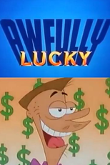 Desenhos Incríveis: Awfully Lucky (What a Cartoon!: Awfully Lucky)