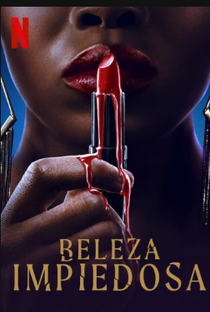 Beleza Impiedosa (1ª Temporada) - Poster / Capa / Cartaz - Oficial 2