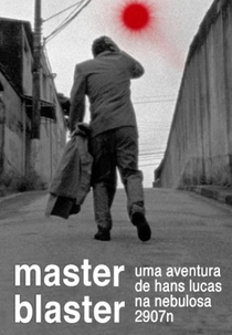 Master Blaster: Uma Aventura de Hans Lucas na Nebulosa 2907n (Master Blaster: Uma Aventura de Hans Lucas na Nebulosa 2907n)