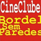 CineclubeBordel Sem Paredes