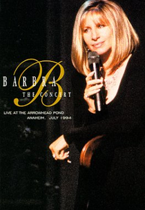 Barbra - The Concert : Live at Arrowhead Pond (Barbra - The Concert : Live at Arrowhead Pond)