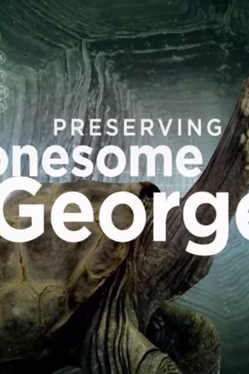 Poster de Curta Preserving Lonesome George (2015)