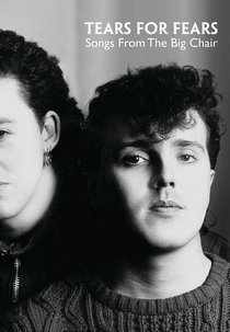 Tears For Fears - Songs From The Big Chair (Tears For Fears - Songs From The Big Chair)