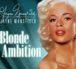 Jayne Mansfield: Blonde Ambition
