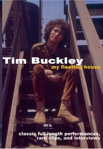 Tim Buckley: My Fleeting House (Tim Buckley: My Fleeting House)
