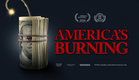 OFFICIAL TRAILER | AMERICA'S BURNING