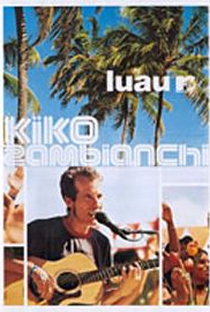 Luau MTV - Kiko Zambianchi - Poster / Capa / Cartaz - Oficial 1