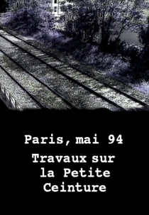 Petite ceinture (Trois video haikus: Petite ceinture)