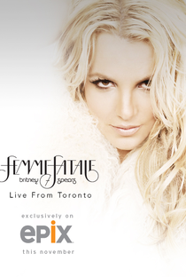 Britney Spears Live: The Femme Fatale Tour - Poster / Capa / Cartaz - Oficial 3