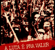 A Luta É Pra Valer