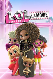 L.O.L. Surprise! - O Filme - Poster / Capa / Cartaz - Oficial 1