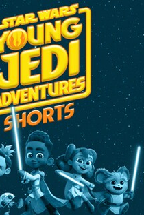 Star Wars: Aventuras dos Jovens Jedi - Curtas (1ª Temporada) - Poster / Capa / Cartaz - Oficial 2