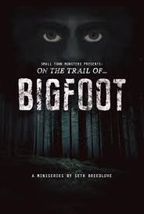 On the Trail of...Bigfoot - Poster / Capa / Cartaz - Oficial 1