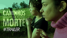 CAMINHOS DA MORTE (2015) #TRAILER 'Terror Interativo'