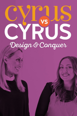 Cyrus vs. Cyrus: Design and Conquer (Cyrus vs. Cyrus: Design and Conquer)