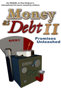 Money as Debt II: Promises Unleashed - Poster / Capa / Cartaz - Oficial 1