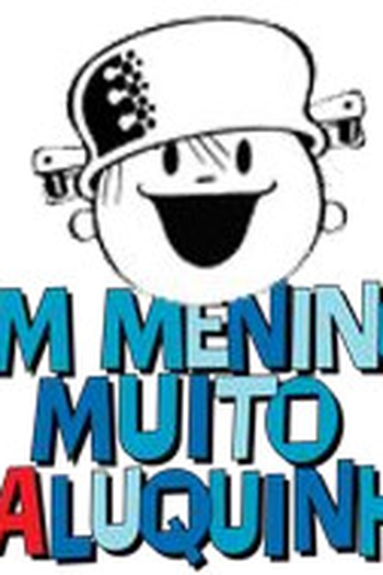  de Série Um Menino Muito Maluquinho  (2006)