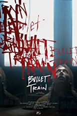 Bullet Train (Bullet Train)