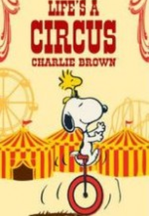 A Vida é um Circo, Charlie Brown (Life is a Circus, Charlie Brown)