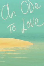 An Ode to Love (An Ode to Love)