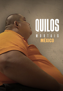 Quilos Mortais México (1ª Temporada) (Kilos Mortales México (Temporada 1))