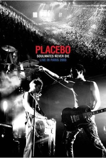 Placebo: Soulmates Never Die: Live in Paris 2003 - Poster / Capa / Cartaz - Oficial 1