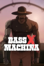 Bass ex Machina (1ª Temporada) (Bass X Machina (Season 1))