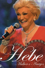 Hebe - Mulher e Amigos (Hebe: Mulher e Amigos)