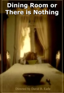 Dining Room or There is Nothing (Dining Room or There is Nothing)