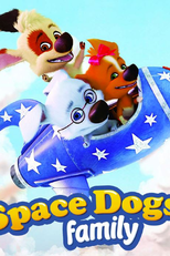 Space Dogs - Família de Cachorros Espaciais (Space Dogs Family)