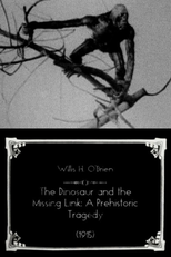 The Dinosaur and the Missing Link (A Prehistoric Tragedy) (The Dinosaur and the Missing Link (A Prehistoric Tragedy))