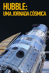Hubble: Uma Jornada Cósmica - Poster / Capa / Cartaz - Oficial 1