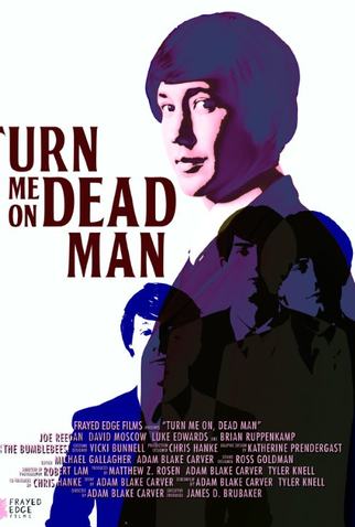 Poster 1 de Curta Turn Me On, Dead Man (2009)